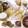 The Cuisine Of Latvia﻿